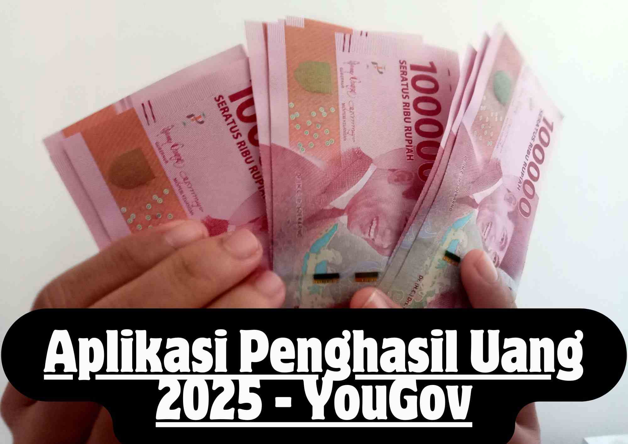 Aplikasi Penghasil Uang 2025 - YouGov